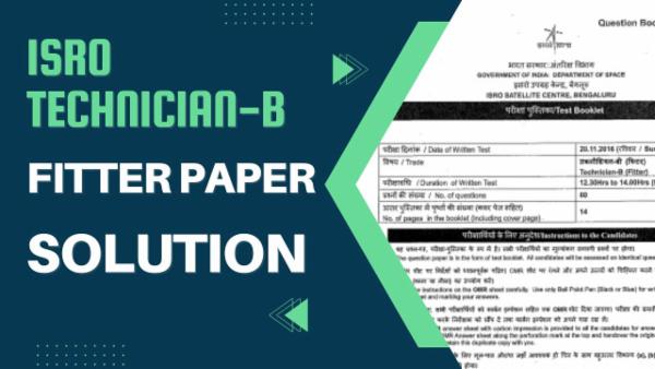 ISRO Technician B FITTER previous year paper discussion